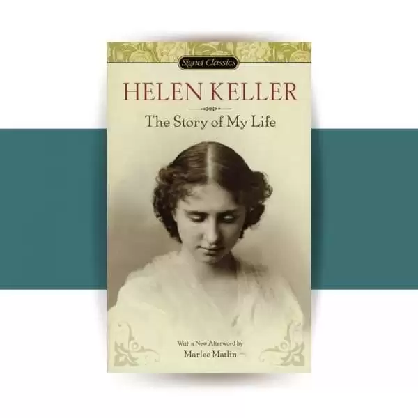 The Story of My Life--Helen Keller